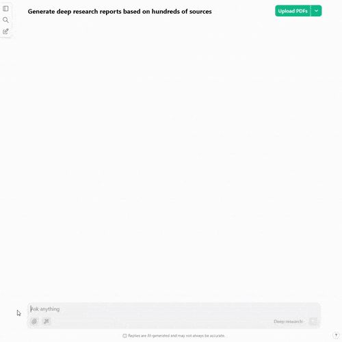 Use the 'Deep research' mode to generate detailed research reports based on hundreds of sources.